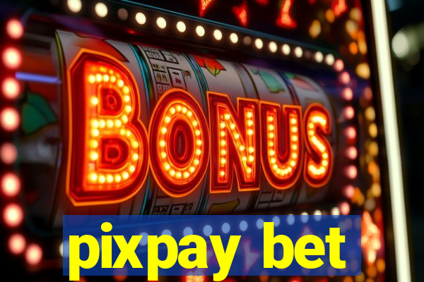 pixpay bet